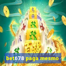 bet678 paga mesmo